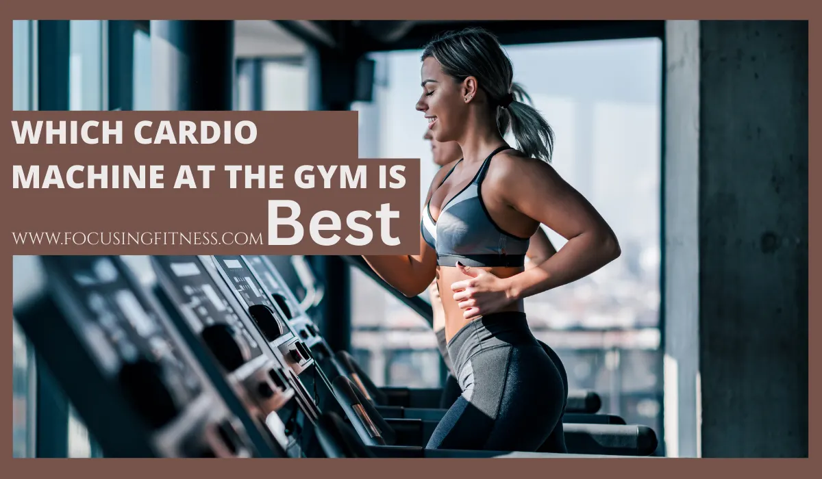 Which Cardio Machine At The Gym Is Best: Expert Guide