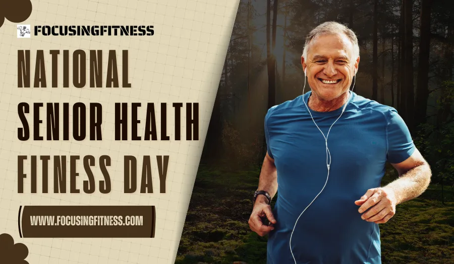  National Senior Health Fitness Day: Importance and Benefits 